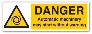 DANGER Automatic machinery may start without warning