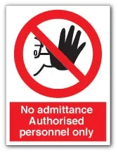 No admittance Authorised personnel only