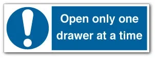 Open only one drawer at a time
